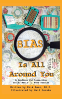 Bias Is All Around You