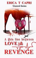 Thin Line Between Love & Revenge(Book three of Unravel Series)