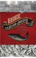Bluebacks and Silver Brights