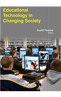 EDUCATIONAL TECHNOLOGY IN CHANGING SOCIETY ( SUSHIL PANCHAL , )