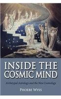 Inside the Cosmic Mind