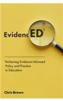 Achieving Evidence-Informed Policy and Practice in Education
