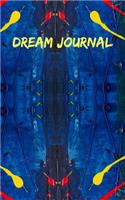 Dream Journal: Blank Lined Notebook for You to Record Your Dreams - Their Meanings & Significance in Your Life (Creative Dreaming Journals) (Volume 3)