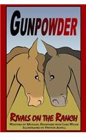 Gunpowder, Rivals on the Ranch
