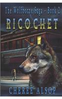Wolfborne Saga Book 2- Ricochet
