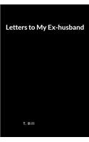Letters to My Ex-Husband: A Blank Lined Journal and Diary for Expressing Yourself
