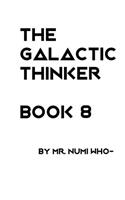 Galactic Thinker - Book 8