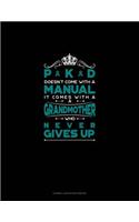 Pkd Doesn't Come with a Manual It Comes with a Grandmother Who Never Gives Up: Cornell Notes Notebook(573 Cornell Notes Notebook)
