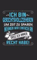 Ich Bin Gerichtsvollzieherin Um Zeit Zu Sparen Nehmen Wir Einfach an Dass Ich Immer Recht Habe!