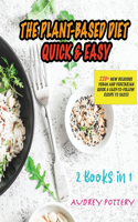 The Plant-Based Diet Quick and Easy