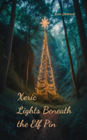 Xeric Lights Beneath the Elf Pin