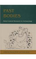 Past Bodies: Body-Centered Research in Archaeology