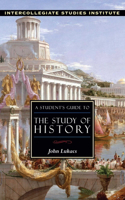 A Student's Guide to Study of History: History Guide(Guides to Major Disciplines)
