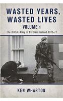 Wasted Years Wasted Lives, Volume 1