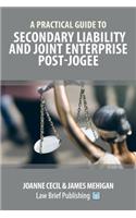 A Practical Guide to Secondary Liability and Joint Enterprise Post-Jogee