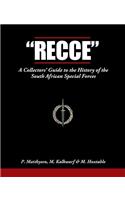 Recce: A Collector's Guide to the History of the South African Special Forces