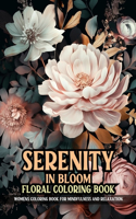 Serenity In Bloom Floral Coloring Book