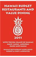 Hawaii Budget Restaurants and Value Dining 2011 with the Big Island of Hawaii, Maui, Lanai, Molokai, Oahu and Kauai