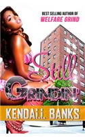Still Grindin' ( Sequel to Welfare Grind)