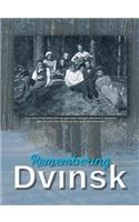 Remembering Dvinsk - Daugavpils, Latvia