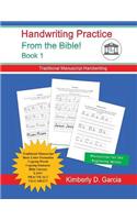 Handwriting Practice from the Bible! Book1: Traditional Manuscript Handwriting Practice for Pre-K and Elementary Students