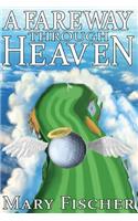 Fareway Through Heaven