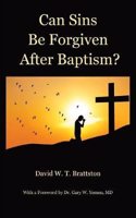 Can Sins Be Forgiven After Baptism?