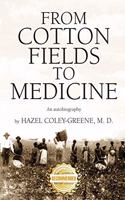 From Cotton Fields to Medicine