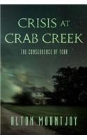 Crisis at Crab Creek: The Consequence of Fear