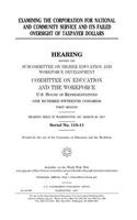 Examining the Corporation for National and Community Service and its failed oversight of taxpayer dollars