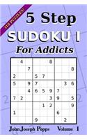 5 Step Sudoku I For Addicts Vol 1