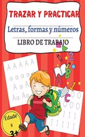 TRAZAR Y PRACTICAR Letras, formas y números LIBRO DE TRABAJO: Increíble libro de actividades para preescolar y jardín de infancia, números, formas y letras, cuaderno de trazado de formas, cuaderno de trazado de