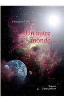 Un autre monde: (French)