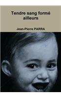 Tendre Sang Forme Ailleurs