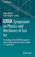 Iutam Symposium on Physics and Mechanics of Sea Ice