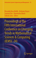 Proceedings of the Fifth International Conference on Emerging Trends in Mathematical Sciences & Computing (Iemsc-24)