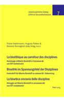 La bioethique au carrefour des disciplines- Bioethik im Spannungsfeld der Disziplinen - La bioetica crocevia delle discipline