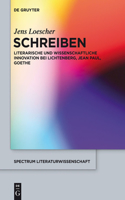 Schreiben: Literarische Und Wissenschaftliche Innovation Bei Lichtenberg, Jean Paul, Goethe(45 Spectrum Literaturwissenschaft / Spectrum Literature)