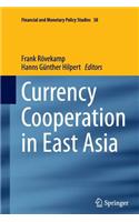 Currency Cooperation in East Asia