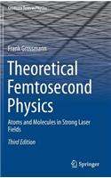 Theoretical Femtosecond Physics