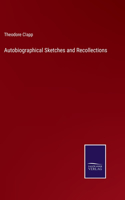 Autobiographical Sketches and Recollections