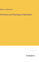 Physics and Physiology of Spiritualism