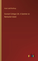 Sconset Cottage Life. A Summer on Nantucket Island