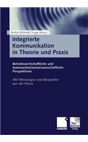 Integrierte Kommunikation in Theorie Und PRAXIS
