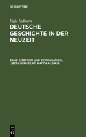 Deutsche Geschichte in der Neuzeit, Band 2, Reform und Restauration, Liberalismus und Nationalismus: (German)
