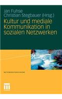 Kultur Und Mediale Kommunikation in Sozialen Netzwerken