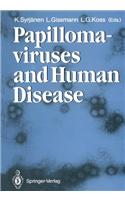 Papillomaviruses and Human Disease