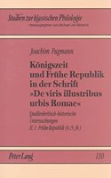 Koenigszeit Und Fruehe Republik in Der Schrift «De Viris Illustribus Urbis Romae»
