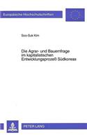 Die Agrar- Und Bauernfrage Im Kapitalistischen Entwicklungsprozeß Suedkoreas