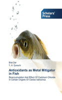 Antioxidants as Metal Mitigator in Fish